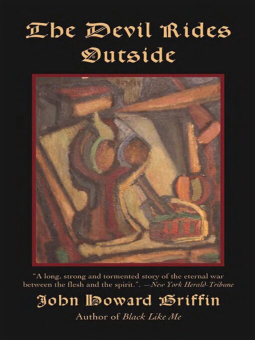 Title details for The Devil Rides Outside by John Howard Griffin - Available